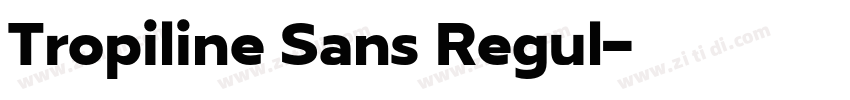 Tropiline Sans Regul字体转换